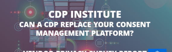 Can a CDP Replace your Consent Management Platform?